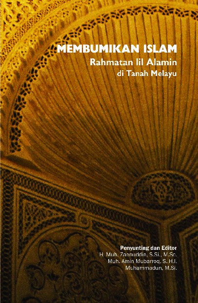 Membumikan islam rahmatan lil alamin di tanah melayu